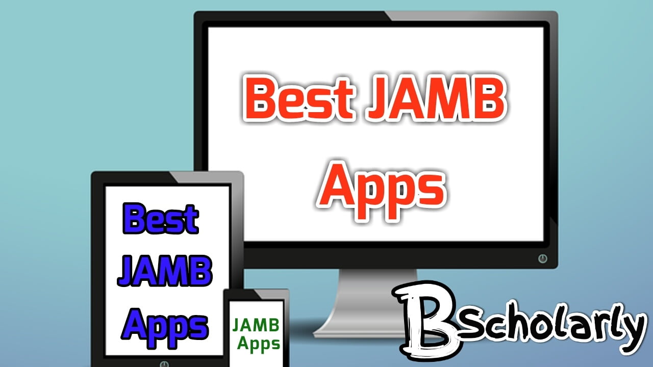 FREE JAMB CBT Apps: 2021/2022 Best JAMB Apps For Mobile phone/PC