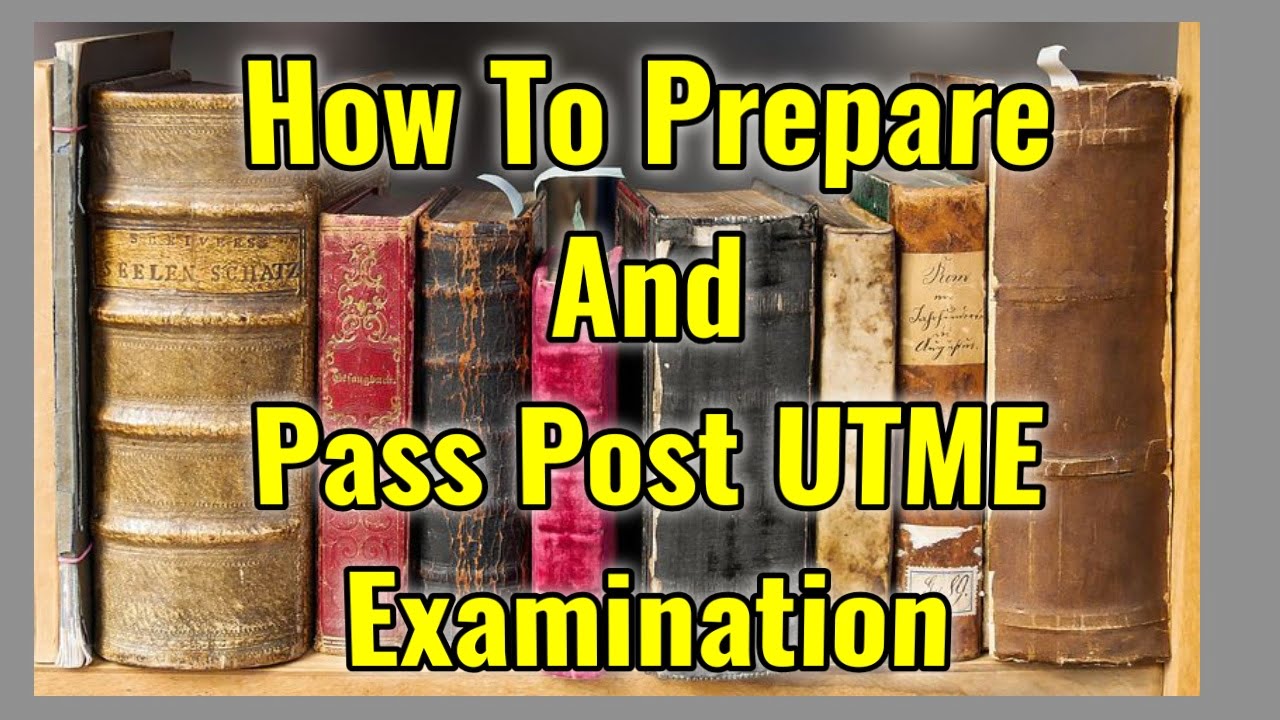 How to Pass Post UTME Examination for 2020/2021: The Ultimate Guide