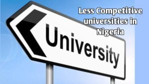 less competitive universities in Nigeria that gives admission easily