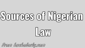 Sources of Nigerian Law