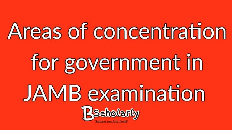 Areas Of Concentration For Government JAMB Examination 2024/2025 ...