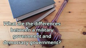 difference between military and democratic government