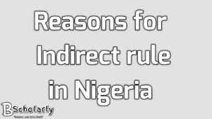 reasons for Indirect rule in Nigeria