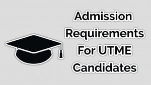 What are the requirements for admission in UNILAG? 