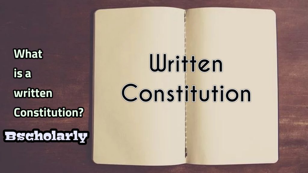 difference-between-a-written-and-unwritten-constitution-bscholarly