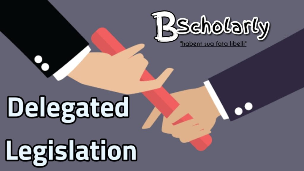 Advantages And Disadvantages Of Delegated Legislation - Bscholarly