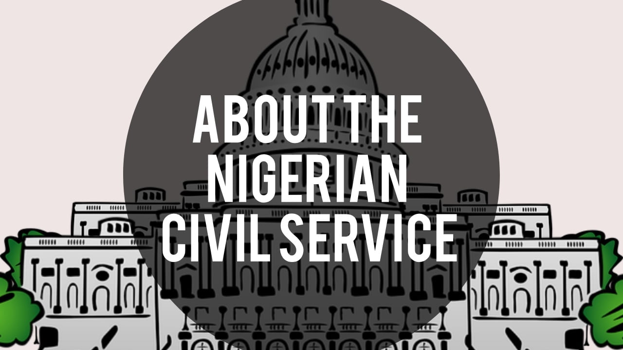Nigerian Civil Service: Structure, Characteristics, Functions and Problems