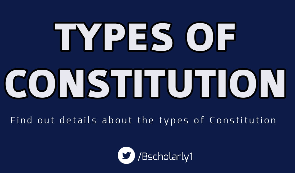 Types of Constitution: 6 Different Types of Constitution