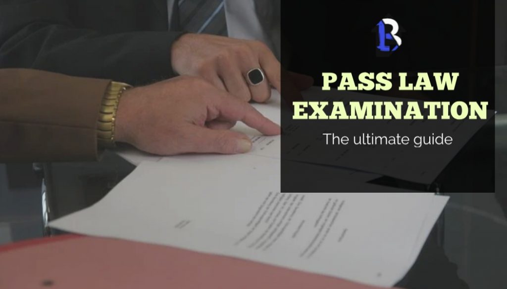 How To Prepare And Pass Law Examinations: The Ultimate Guide