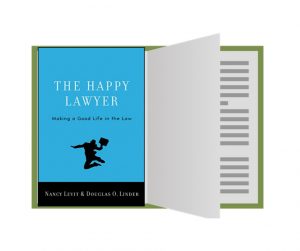 The Happy Lawyer: Making good Life in the Law