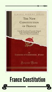 Discuss the main features of France Constitution