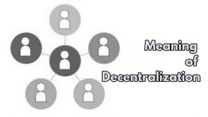 Differences between centralization and decentralization