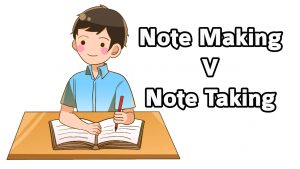 Meaning, similarities and differences between a note making and note taking 