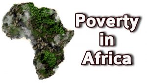causes, effects and solutions to poverty in Africa