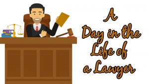 A day in the life of a lawyer