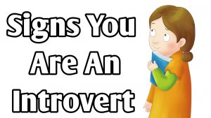 How To Know An Introvert: 15 Proven Signs of Introvert Personality