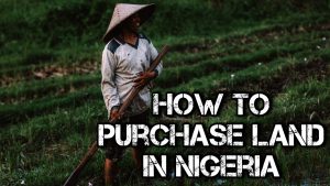 How to buy land in Nigeria