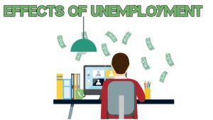 effects of Unemployment on the economy