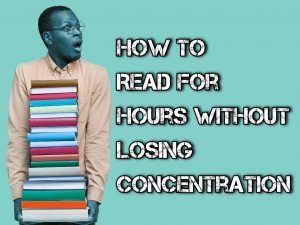 How To Read for Long Hours Without Getting Tired or Sleepy