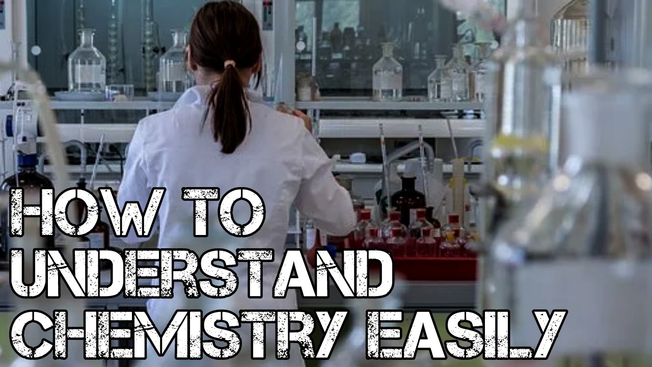 How to Learn and Understand Chemistry Easily: 9 Study Tips