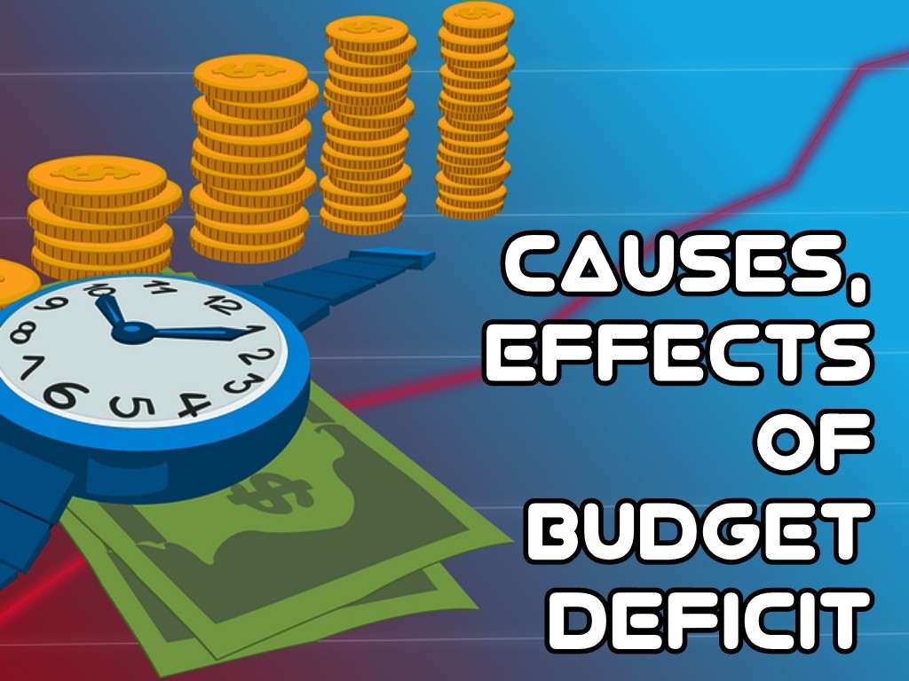 3 Causes and Effects of Budget Deficit